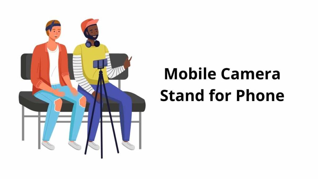 Mobile Camera Stand for Phone