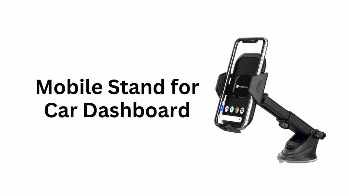 Mobile Stand for Car Dashboard
