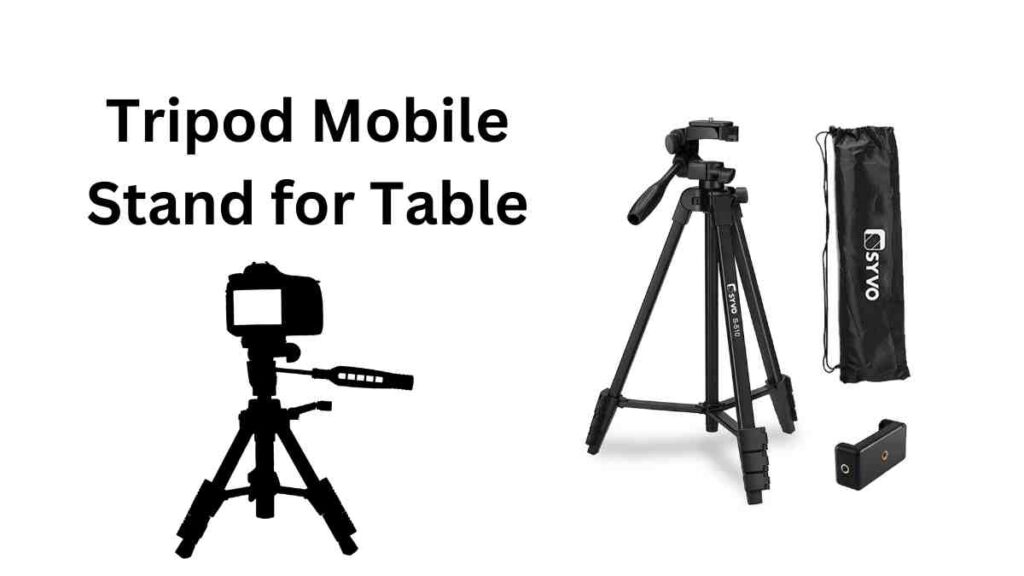 Tripod Mobile Stand for Table