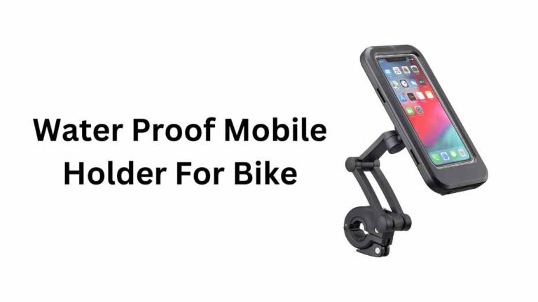 Water Proof Mobile Holder For Bike